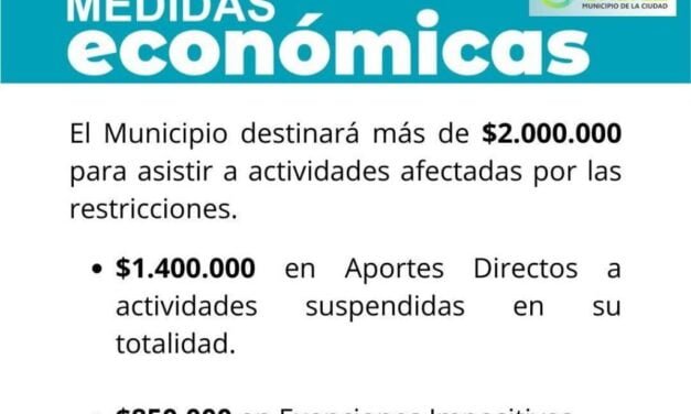 El Municipio informa medidas económicas para asistir a las actividades afectadas por las restricciones