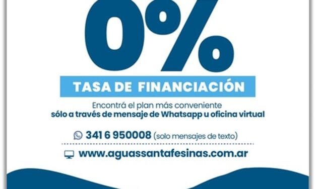 AGUAS SANTAFESINAS LANZA UN PLAN ESPECIAL DE PAGO DE DEUDAS SIN INTERESES DE FINANCIACIÓN