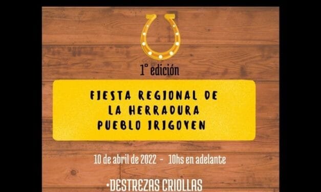 Irigoyen: Llega la Primera Fiesta Regional de la Herradura