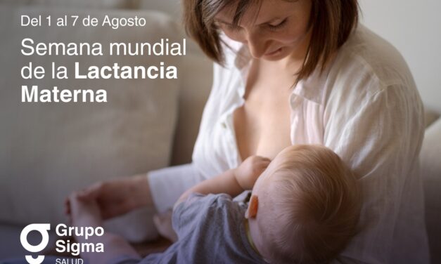 En la Semana Mundial de la Lactancia Materna, el Grupo Sigma Salud te cuenta sus beneficios…