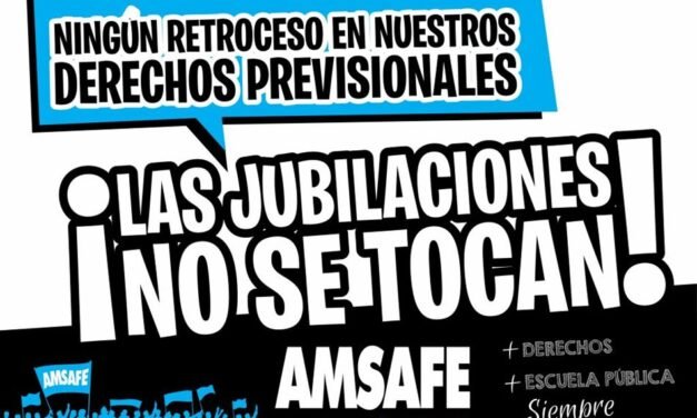 AMSAFE rechaza la creación de una comisión y cualquier intento  de reforma del sistema previsional